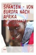 Spanien - Von Europa Nach Afrika di Klaus Metzger edito da Createspace