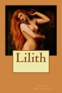 Lilith di George MacDonald edito da Createspace