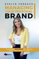 Managing Your Personal Brand Managing Your Personal Brand