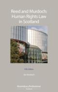 Reed And Murdoch: Human Rights Law In Scotland di Jim L Murdoch edito da Bloomsbury Publishing PLC