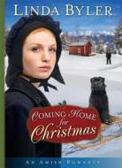 Coming Home for Christmas di Linda Byler edito da Good Books