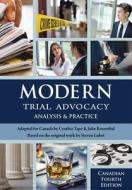 Modern Trial Advocacy: Analysis and Practice, Canadian Fourth Edition di Steven Lubet, Cynthia Tape edito da ASPEN PUBL