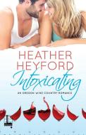 Intoxicating di Heather Heyford edito da Kensington Publishing