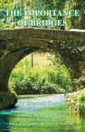 The Importance of Bridges di Elizabeth Haswell edito da E BOOKTIME LLC