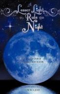 A Lesser Light to Rule the Night di Noble L. Jones edito da XULON PR