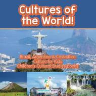 Cultures of the World! Brazil, Argentina & Costa Rica - Culture for Kids - Children's Cultural Studies Books di Gusto edito da Professor Gusto