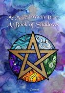 My Magical Witch's Diary - A Book Of Shadows di Cavorta edito da Lulu Press