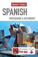 Insight Guides Spanish Phrasebook di Insight Guides edito da APA Publications