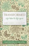 Transformed di Susan Hunt, Karen Hodge edito da Christian Focus Publications Ltd