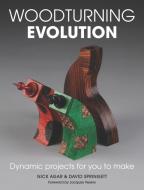Woodturning Evolution di Nick Agar, David Springett edito da Guild of Master Craftsman Publications Ltd