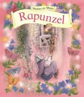 Stories to Share: Rapunzel (giant Size) di Anness P edito da Anness Publishing