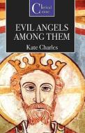 Evil Angels Among Them di Kate Charles edito da Ostara Publishing