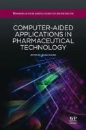 Computer-Aided Applications in Pharmaceutical Technology edito da WOODHEAD PUB