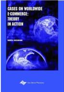 Cases on Worldwide E-Commerce: Theory in Action edito da IGI Global