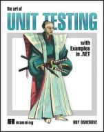 The Art Of Unit Testing di Roy Osherove edito da Manning Publications