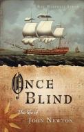 Once Blind di Kay Marshall Strom edito da Authentic Media
