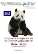 Essaysnark's Strategies for the 2014-'15 MBA Application for Duke Fuqua: A Snarkstrategies Guide di Essay Snark edito da Snarkolicious Press