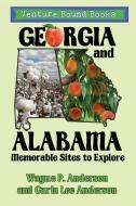 Georgia and Alabama: Memorable Sites to Explore di Wayne P. Anderson, Carla Lee Anderson edito da COMPASS FLOWER PR
