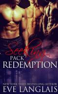 Seeking Pack Redemption di Eve Langlais edito da Eve Langlais