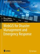 WebGIS for Disaster Management and Emergency Response di Rifaat Abdalla, Marwa Esmail edito da Springer-Verlag GmbH