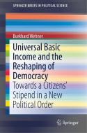 Universal Basic Income and the Reshaping of Democracy di Burkhard Wehner edito da Springer-Verlag GmbH