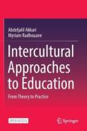 Intercultural Approaches To Education di Abdeljalil Akkari, Myriam Radhouane edito da Springer