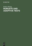 Robuste und adaptive Tests di Herbert Büning edito da De Gruyter