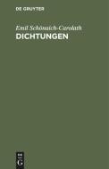 Dichtungen di Emil Schönaich-Carolath edito da De Gruyter