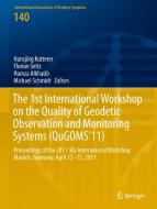The 1st International Workshop on the Quality of Geodetic Observation and Monitoring Systems (QuGOMS'11) edito da Springer International Publishing