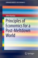 Principles of Economics for a Post-Meltdown World di John Komlos edito da Springer International Publishing