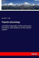 Popular physiology di Russell T. Trall edito da hansebooks