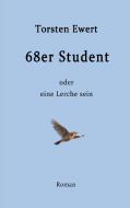 68er Student di Torsten Ewert edito da tredition