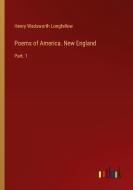 Poems of America. New England di Henry Wadsworth Longfellow edito da Outlook Verlag