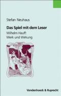 Das Spiel Mit Dem Leser: Wilhelm Hauff: Werk Und Wirkung di Stefan Neuhaus edito da Vandehoeck & Rupprecht