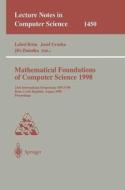 Mathematical Foundations of Computer Science 1998 di L. Brim, J. Gruka, J. Zlatuska edito da Springer-Verlag GmbH
