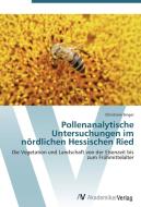 Pollenanalytische Untersuchungen im nördlichen Hessischen Ried di Christiane Singer edito da AV Akademikerverlag