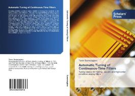 Automatic Tuning Of Continuous-time Filt di TANER SUMESAGLAM edito da Lightning Source Uk Ltd
