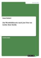 Die Wortfeldtheorie nach Jost Trier im Lichte ihrer Kritik di Susan Dankert edito da GRIN Verlag