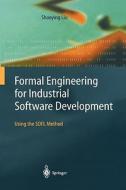 Formal Engineering for Industrial Software Development di Shaoying Liu edito da Springer Berlin Heidelberg