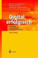 Digital erfolgreich di Patrick Haertsch, Petra Schubert, Dorian Selz edito da Springer Berlin Heidelberg