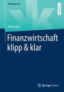 Finanzwirtschaft klipp & klar di Ralf Kesten edito da Springer-Verlag GmbH