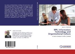 BPR, Information Technology and Organizational Culture di Jaynal Ud-Din Ahmed edito da LAP Lambert Academic Publishing