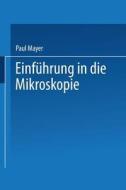 Einführung in die Mikroskopie di Paul Mayer edito da Springer Berlin Heidelberg
