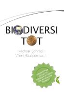BiodiversiTOT -  Die globale Artenvielfalt jetzt entdecken, erforschen und erhalten di Vreni Häussermann, Michael Schrödl edito da Books on Demand