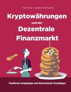 Kryptowährungen und der Dezentrale Finanzmarkt di Nils Otter, Sandra Willmeroth edito da Books on Demand