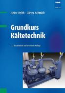 Grundkurs Kältetechnik di Heinz Veith, Dieter Schmidt edito da Vde Verlag GmbH