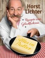 Alles in Butter di Horst Lichter edito da Bassermann, Edition