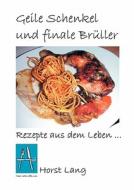 Geile Schenkel und finale Brüller di Horst Lang edito da Books on Demand