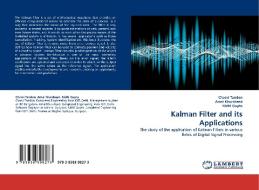 Kalman Filter and its Applications di Charvi Tandon, Amal Khursheed, Nidhi Gupta edito da LAP Lambert Acad. Publ.