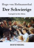Der Schwierige di Hugo Von Hofmannsthal edito da Hofenberg